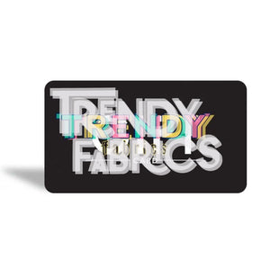 Gift Card Trendy Fabrics